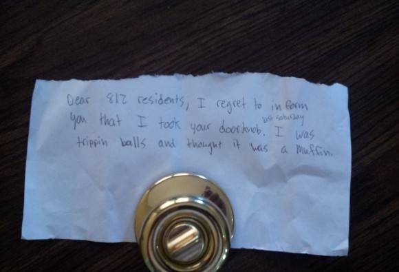 Our doorknob was stolen at a party we threw last weekend, today it shows back up with this note.