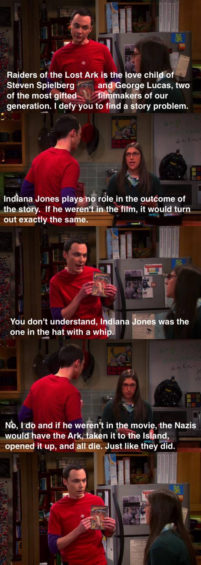 Sheldon Cooper has the worst girlfriend ever. She ruins Raiders of the Lost Ark.