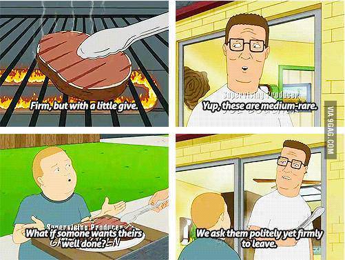 Hank Hill on his steak