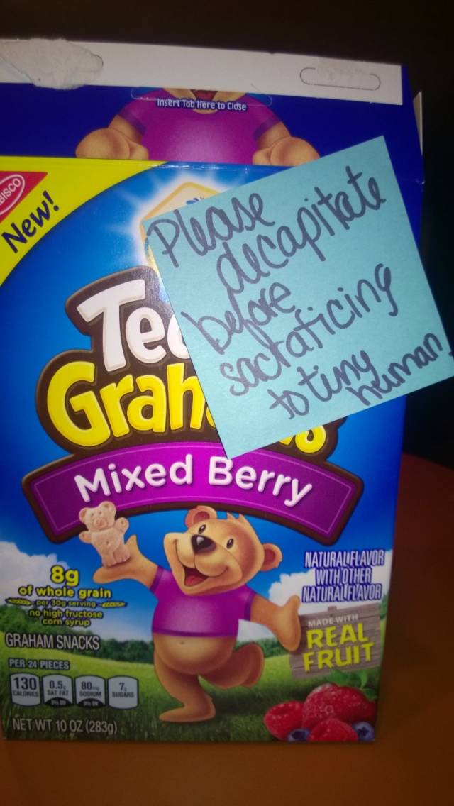 My wife's way of telling me not to give our 14 month old a full sized Teddy Graham