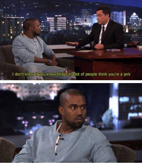 I am 100% positive that this is news to Kanye.
