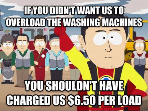 To my University, who is complaining that we are burning out the dorm washing machines by overloading them.