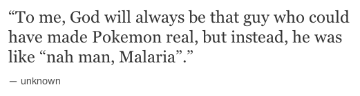 I guess malaria>Pokemon.
